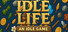 Idle Life - An Idle Game