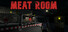 MEAT ROOM