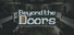 Beyond the Doors