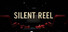 Silent Reel