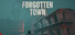 Forgotten Town