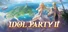 Idol Party 2 - Love Vibe