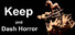 Keep and Dash Horror