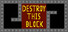 Destroy This Block