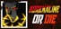 ADRENALINE OR DIE