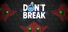 Don't Break