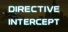 Directive: Intercept