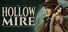 HOLLOW MIRE - Shadow of Breken House