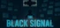 The Black Signal