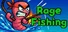 Rage Fishing