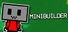 Minibuilder