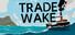 Tradewake