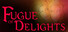 Fugue of Delights