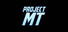 Project MT