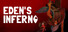 Eden's Inferno