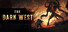 The Dark West