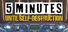 5 Minutes Until Self-Destruction