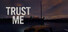 Trust Me
