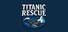 Titanic Rescue