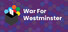 War for Westminster
