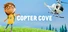 Copter Cove