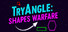 TryAngle: Shapes Warfare
