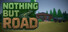 Nothing But Road