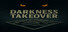 Darkness Takeover