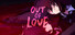 Out of Love