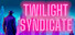 Twilight Syndicate