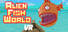 Alien Fish World VR