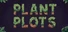 Plant Plots