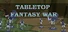 Tabletop Fantasy War