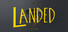 LANDED