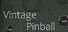 Vintage Pinball
