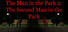 The Man in the Park 2: The Second Man in the Park