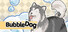 Bubble dog