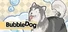 Bubble dog