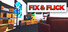 Fix & Flick