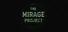 The Mirage Project