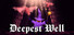 Deepest Well