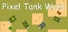 Pixel Tank Wars