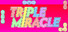 Triple Miracle