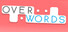 Overwords