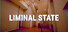 LIMINAL STATE