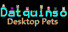 Datquinso Desktop Pets