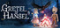 Gretel & Hansel