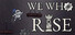 We who rise