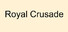 Royal Crusade