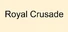 Royal Crusade
